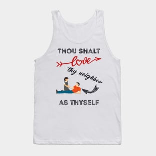 Love Thy Neighbor Tank Top